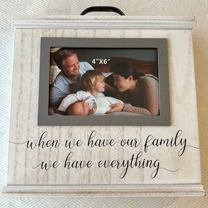 Picture Frame - 4x6 White “when we have our family we have everything”